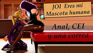 Spanish JOI, you are my pet now. Anal invasion and CEI.